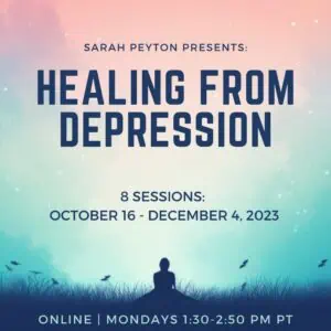 Healing from Depression: An 8-week live online class
