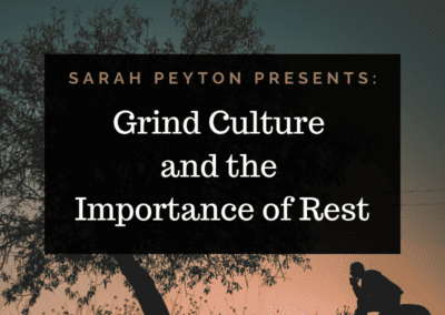 Grind Culture and the Importance of Rest