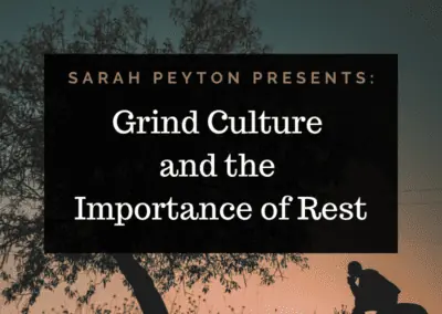 Grind Culture and the Importance of Rest