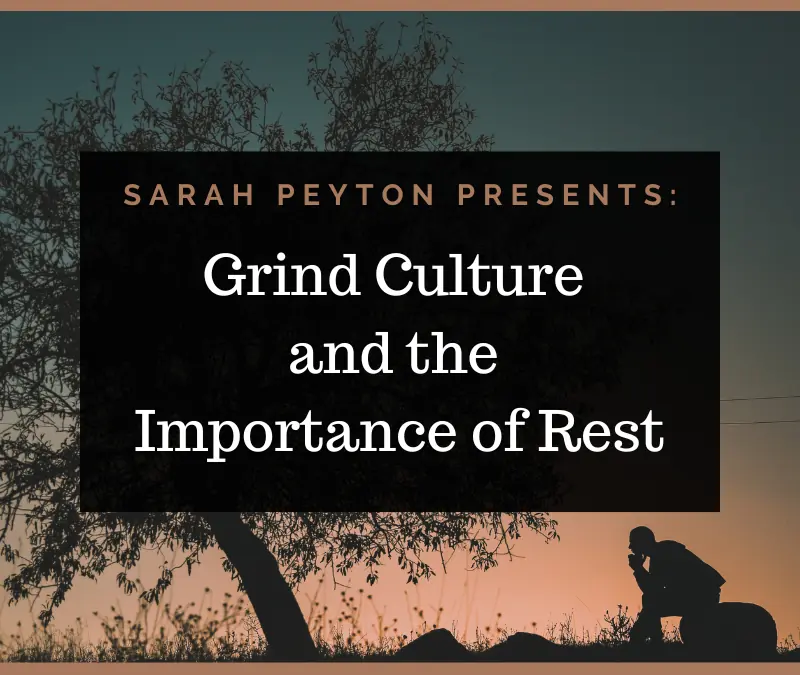 Grind Culture and the Importance of Rest