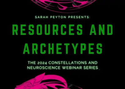 Monthly Constellations and Neuroscience Series 2024: Resources and Archetypes