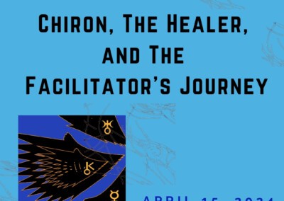 Chiron, the Healer, and the Facilitator’s Journey