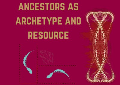 Ancestors as Archetype and Resource