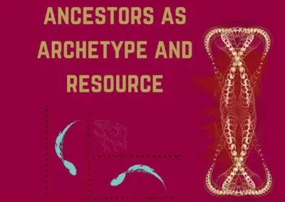 Ancestors as Archetype and Resource