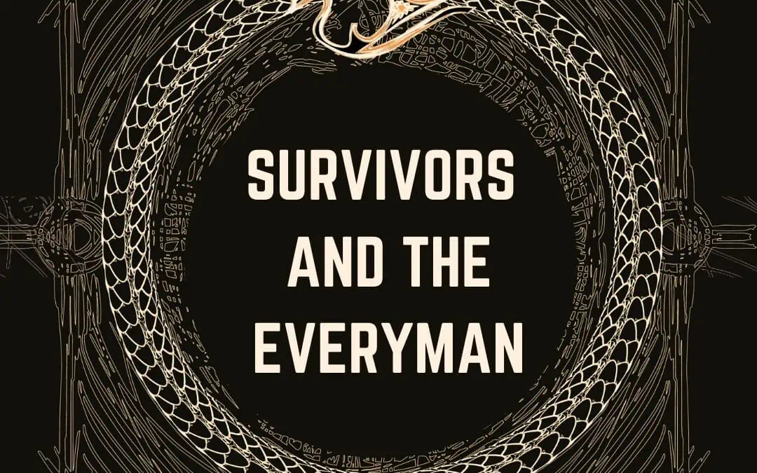 Survivors and Everyman