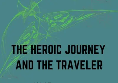 The Heroic Journey and the Traveler