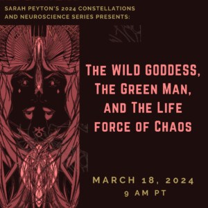 The Wild Goddess, the Green Man and the Life Force of Chaos