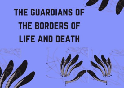 The Guardians of the Borders of Life and Death