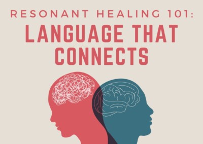 Resonant Healing 101: Language That Connects with Sarah Peyton and Jaya Manske Spring 2024