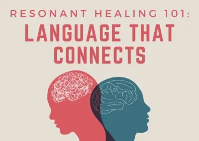 Resonant Healing 101: Language That Connects with Sarah Peyton and Jaya Manske – Summer 2024