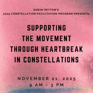Supporting the Movement Through Heartbreak in Constellations