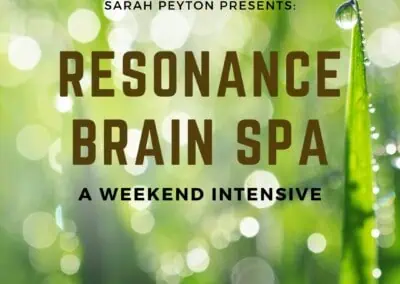 Brain Spa: A 2-Day Resonance Intensive