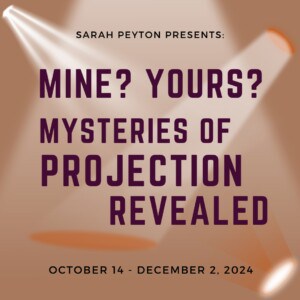 Mine? Yours? Mysteries of Projection Revealed