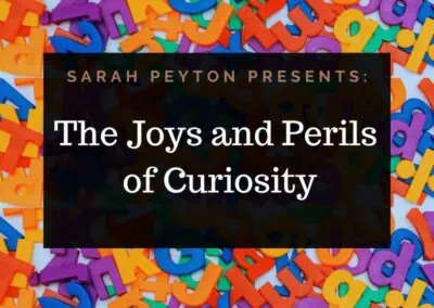 The Joys and Perils of Curiosity