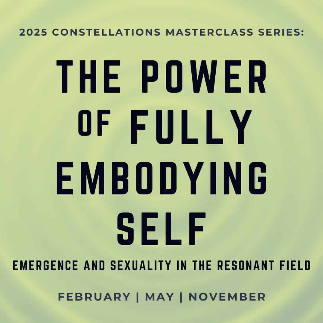 The Power of Fully Embodying Self – Emergence and Sexuality in the Resonant Field