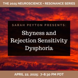 Shyness and Rejection Sensitivity Dysphoria (RSD)