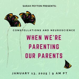 When We’re Parenting Our Parents: A Family Constellations Approach