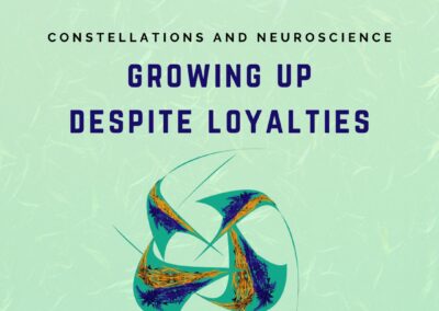 Growing Up Despite Loyalties: A Family Constellations Approach