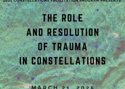 The Role and Resolution of Trauma in Constellations