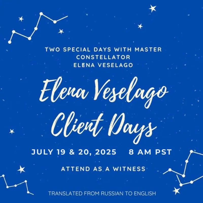 2025 Client Days with Master Constellator Elena Veselago – Attend as a Witness