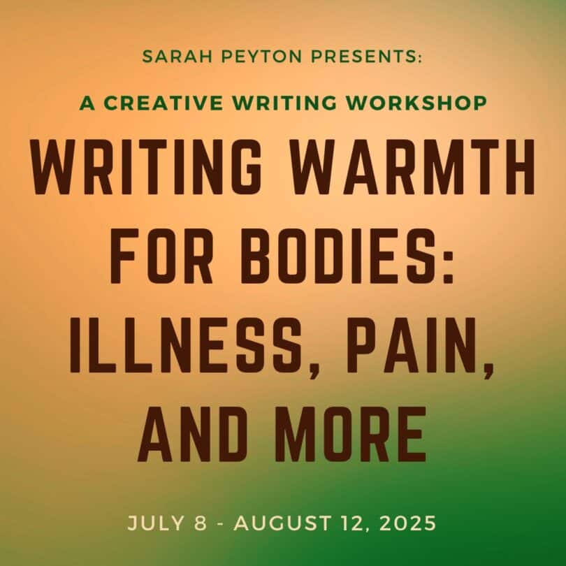 Writing Warmth for Bodies: Illness, Pain, and More