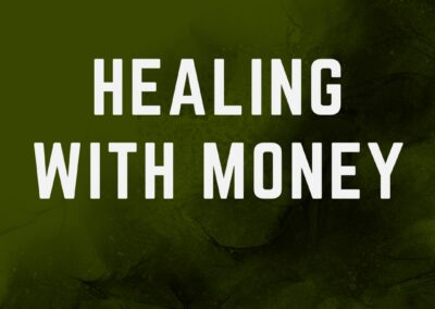 Healing with Money