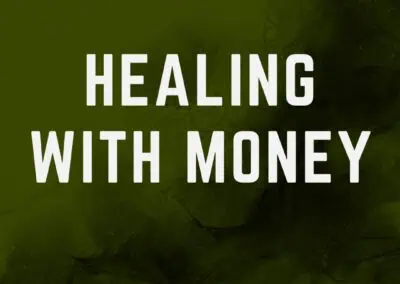 Healing with Money