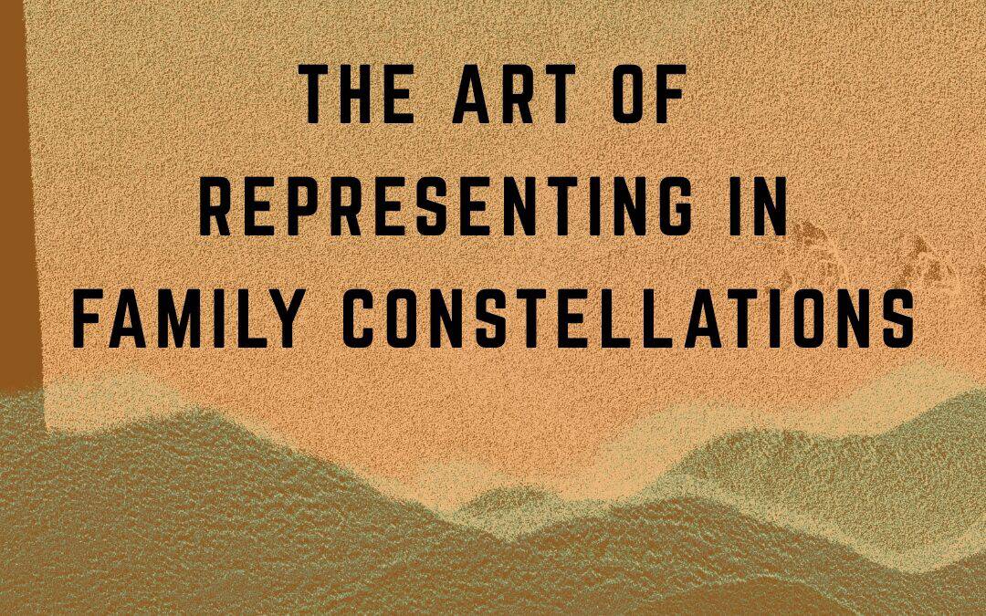 The Resonant Field 2026 – Module 1 – The Art of Representing in Family Constellations