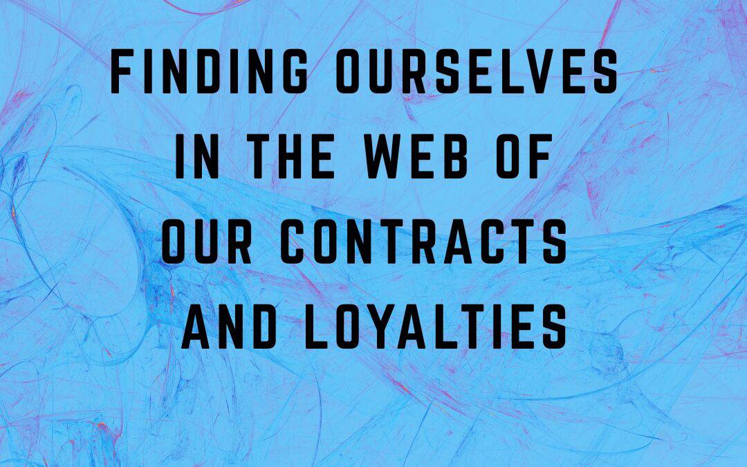 The Resonant Field 2026 – Module 2 – Finding Ourselves in the Web of our Contracts and Loyalties