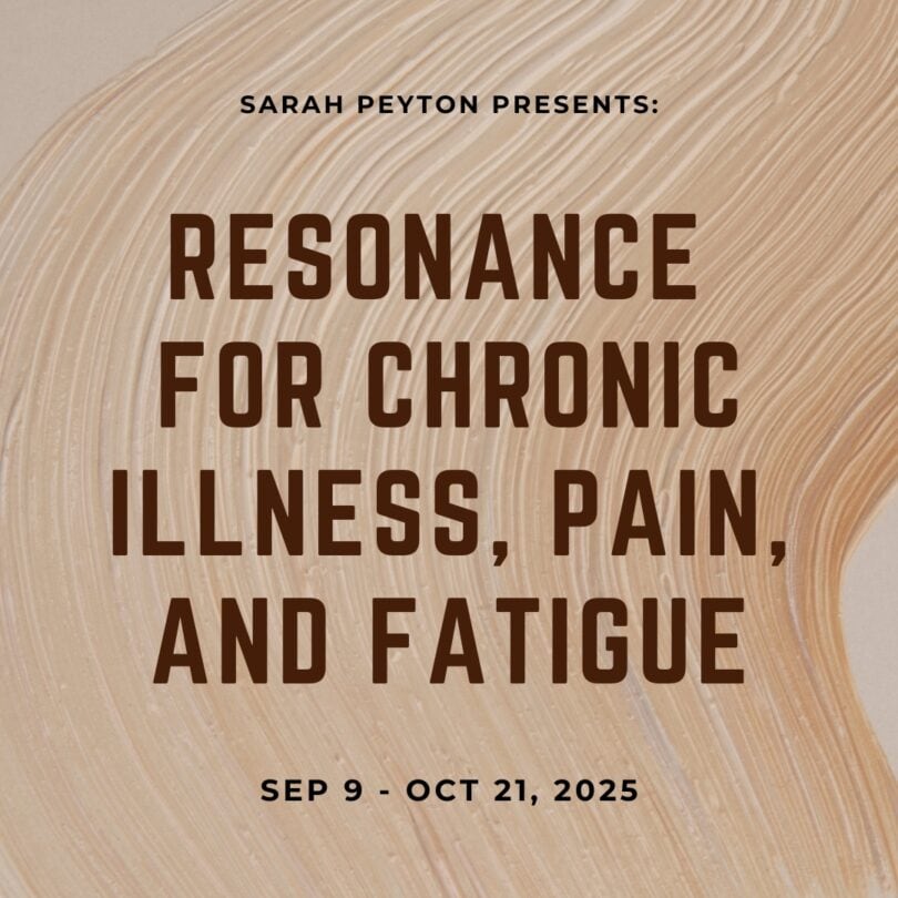 Resonance for Chronic Illness, Pain, and Fatigue