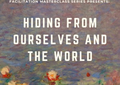 Hiding from Ourselves and the World