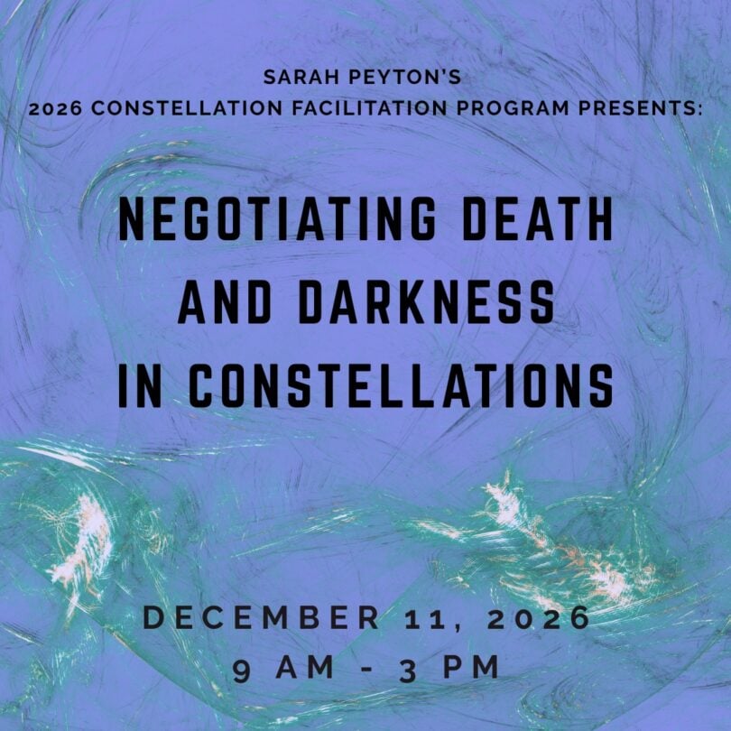 The Resonant Field 2026 - Module 11 - Negotiating Death and Darkness in Constellations