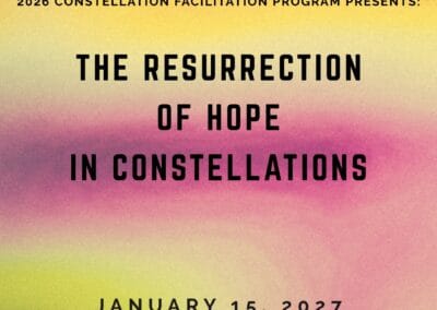 The Resonant Field 2026 – Module 12 – The Resurrection of Hope in Constellations