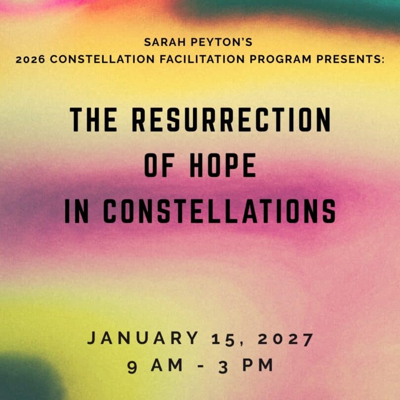 The Resonant Field 2026 - Module 12 - The Resurrection of Hope in Constellations