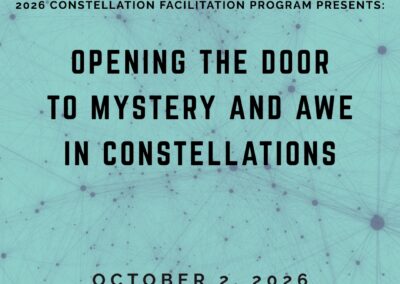 The Resonant Field 2026 – Module 9 – Opening the Door to Mystery and Awe in Constellations