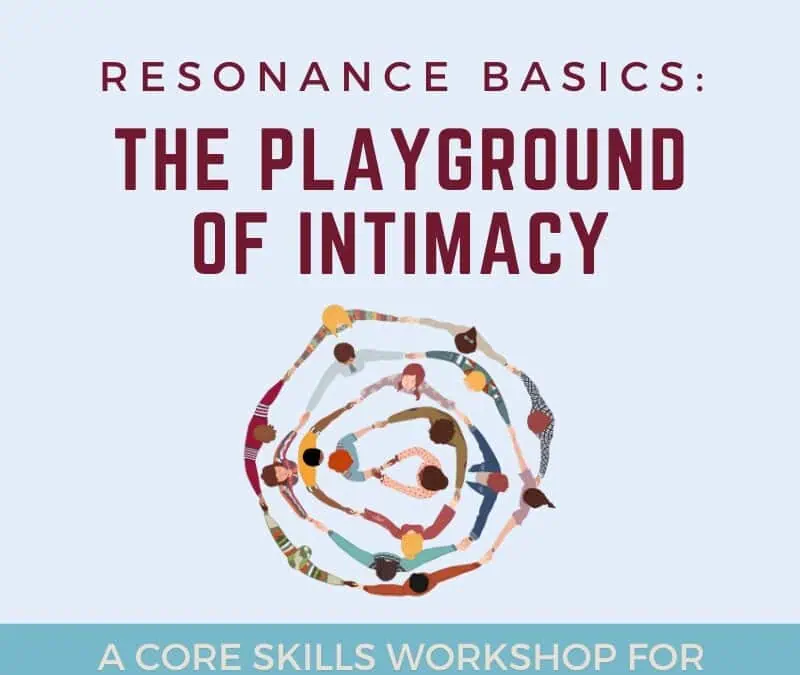 Resonance Basics – The Playground of Intimacy