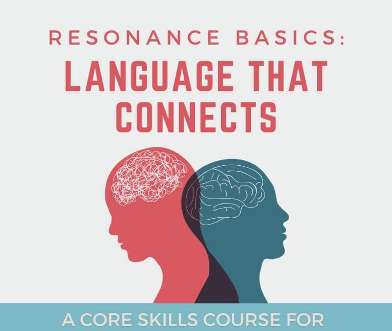 Resonance Basics – Language that Connects