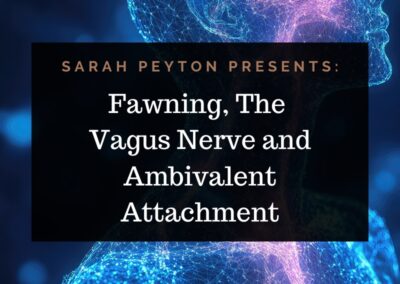 Fawning, the Vagus Nerve and Ambivalent Attachment