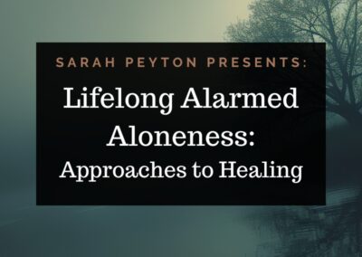 The 2026 Resonance and Neuroscience Series – Lifelong Alarmed Aloneness: Approaches to Healing