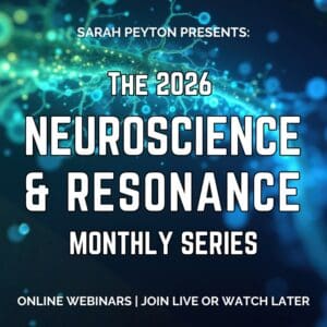 Webinar Bundle: The 2026 Monthly Neuroscience and Resonance Webinar Series
