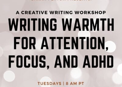 Writing Warmth for Attention, Focus, and ADHD