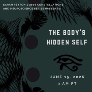 The Body’s Hidden Self: an Emergent Constellations View