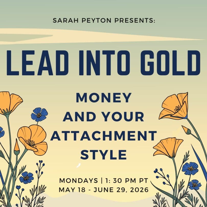 Lead Into Gold - Money and Your Attachment Style