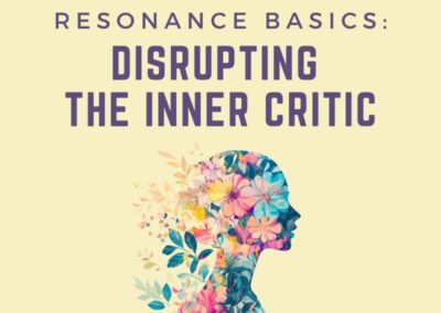 Resonance Basics – Disrupting The Inner Critic – Nov 2026