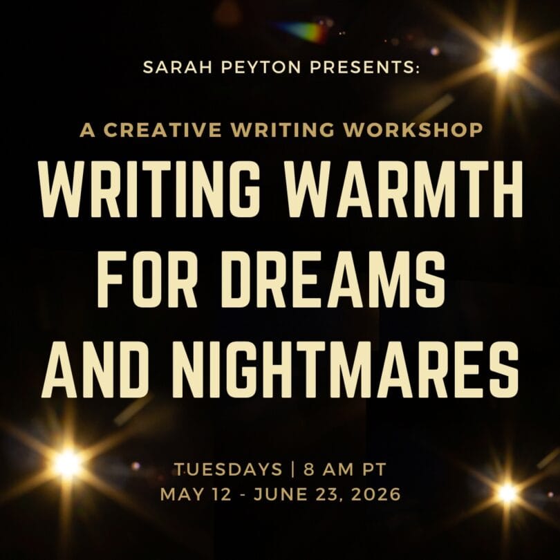 Writing Warmth for Dreams and Nightmares