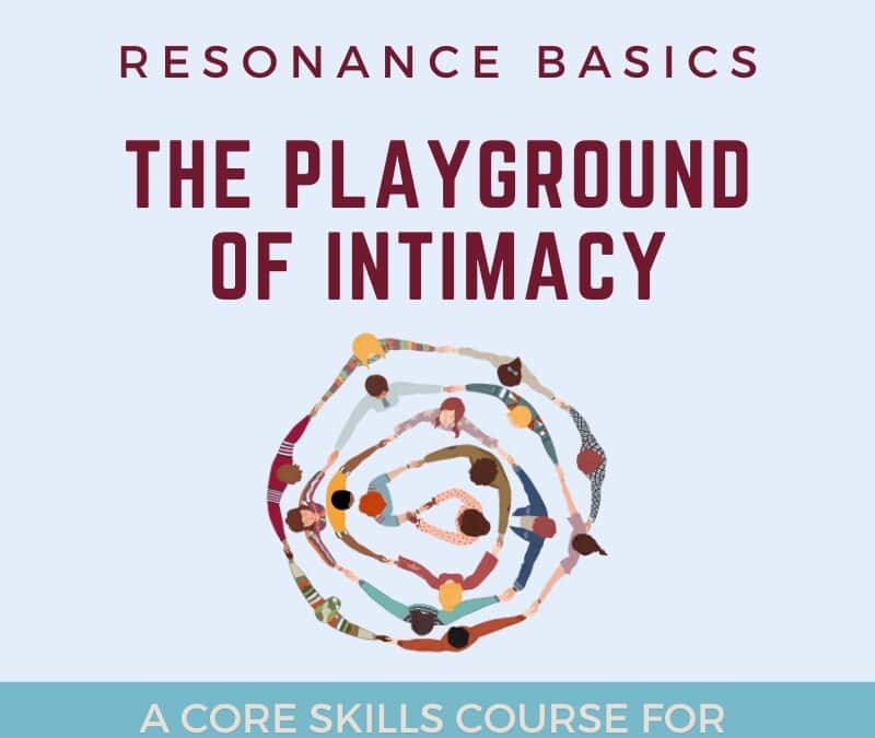 Resonance Basics – The Playground of Intimacy