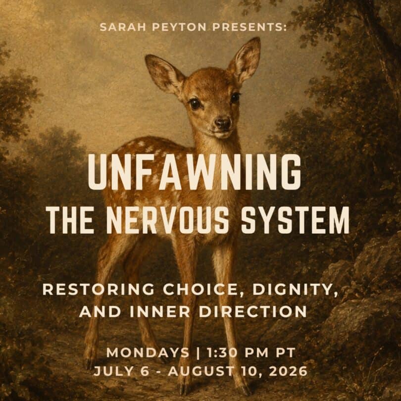Unfawning the Nervous System - Restoring Choice, Dignity, and Inner Direction