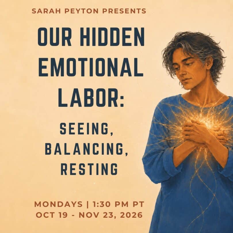Our Hidden Emotional Labor: Seeing, Balancing, Resting