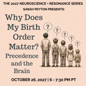 Why Does My Birth Order Matter: Precedence and the Brain