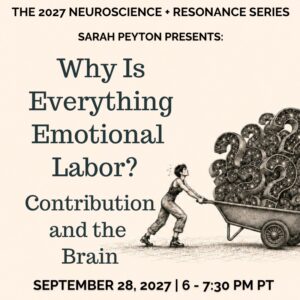 Why Is Everything Emotional Labor: Contribution and the Brain